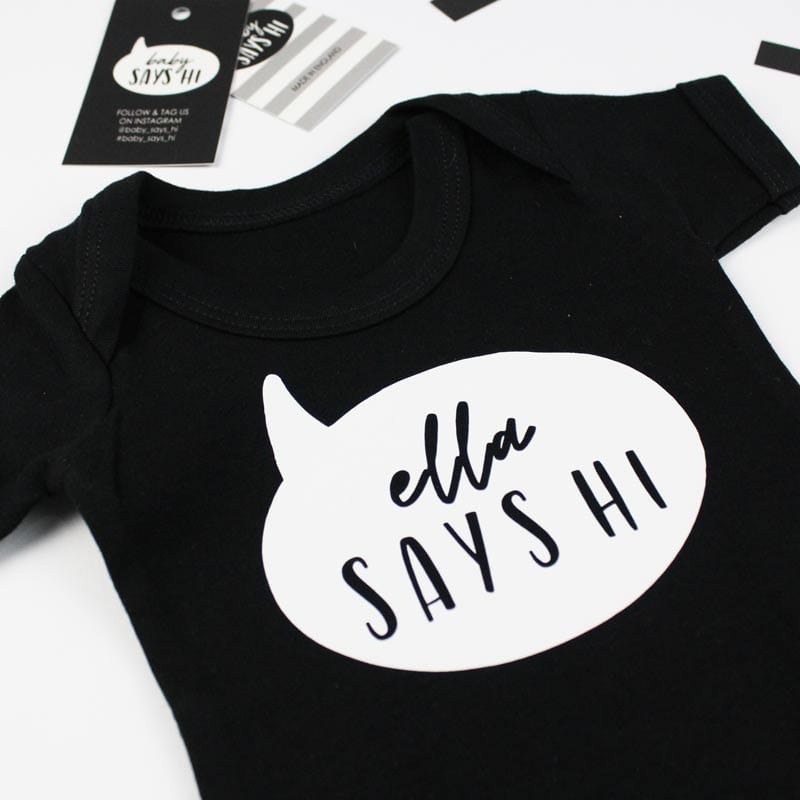 'Baby Says Hi' Slogan Black Personalise T shirt, 0-3 months
